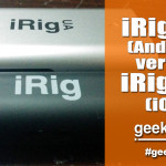 iRig UA for Android versus iRig HD for iOS Video Comparison